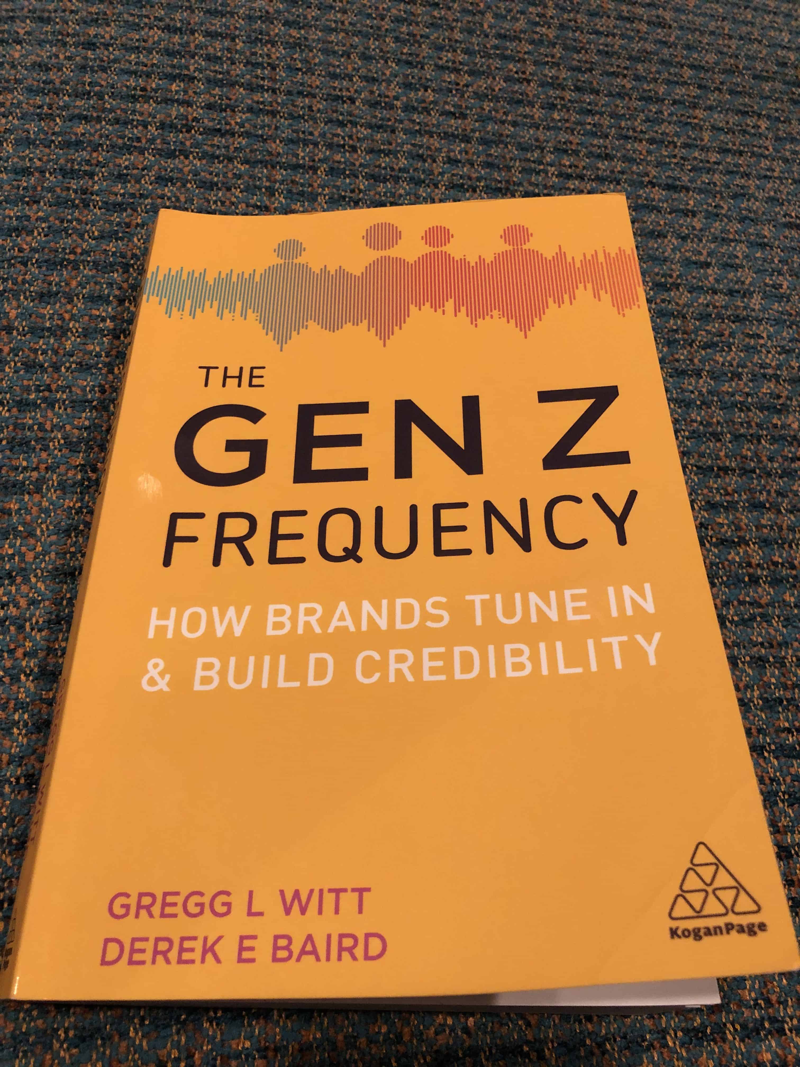 The Gen Z Frequency by Gregg L Witt and Derek E Baird